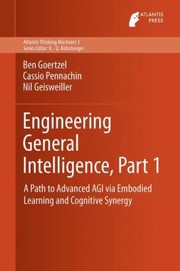 Cover of: Engineering General Intelligence
            
                Atlantis Thinking Machines