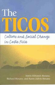 Cover of: The Ticos: Culture and Social Change in Costa Rica
