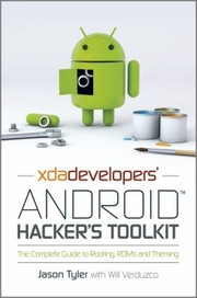 Cover of: Xda Developers Android Hackers Toolkit The Complete Guide To Rooting Roms And Theming