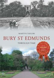 Cover of: Bury St Edmunds Through Time