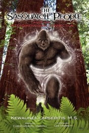 Cover of: The Sasquatch People And Their Interdimensional Connection