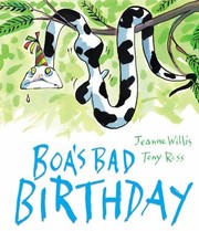 Boas Bad Birthday by Jeanne Willis, Tony Ross