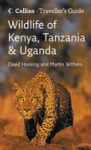 Cover of: Wildlife of Kenya Tanzania and Uganda