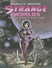 Cover of: Strange Worlds of Science Fiction Hc
            
                Vanguard Wally Wood Classics by 