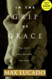 Cover of: In the Grip of Grace S by Max Lucado