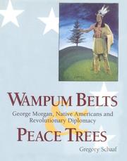 Cover of: Wampum belts & peace trees: George Morgan, native Americans, and revolutionary diplomacy