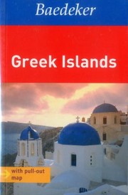 Cover of: Baedeker Greek Islands With Map
            
                Baedeker Foreign Destinations
