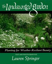 Cover of: The undaunted garden by Lauren Springer