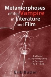 Cover of: Metamorphoses Of The Vampire In Literature And Film Cultural Transformations In Europe 1732 1933