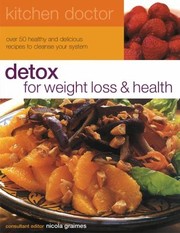 Cover of: Detox For Weight Health With 60 Delicious Healthy Recipes
