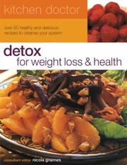 Cover of: Detox For Weight Health With 60 Delicious Healthy Recipes by 