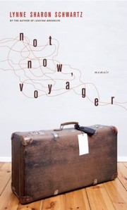 Cover of: Not Now Voyager A Memoir