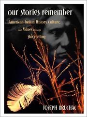 Cover of: Our Stories Remember: American Indian History, Culture, and Values Through Storytelling