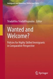 Cover of: Wanted and Welcome
            
                Immigrants and Minorities Politics and Policy