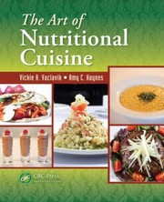 Cover of: The Art Of Nutritional Cuisine by Vickie A. Vaclavik