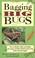Cover of: Bagging big bugs