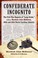 Cover of: Confederate Incognito The Civil War Reports Of Long Grabs Aka Murdoch John Mcsween 26th And 35th North Carolina Infantry