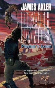 Cover of: Playfairs Axion
            
                Deathlands Paperback