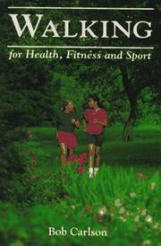 Cover of: Walking-- for health, fitness and sport