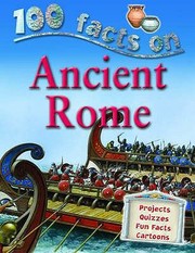 Cover of: 100 Facts On Ancient Rome by 