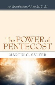 Cover of: The Power Of Pentecost An Examination Of Acts 21721