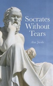 Cover of: Socrates Without Tears