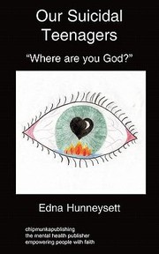 Cover of: Our Suicidal Teenagers Where Are You God by 