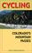 Cover of: Cycling Colorado's Mountain Passes