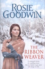 Cover of: The Ribbon Weaver Rosie Goodwin