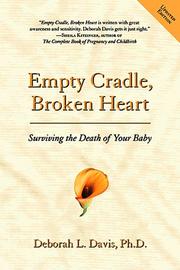Empty cradle, broken heart by Deborah L. Davis