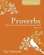 Cover of: Proverbs Discovering Ancient Wisdom For A Postmodern World