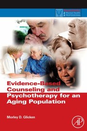 Cover of: EvidenceBased Counseling and Psychotherapy for an Aging Population
            
                Practical Resources for the Mental Health Professional Hardcover