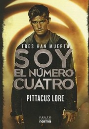 Yo Soy el Numero Cuatro
            
                I Am Number Four by Pittacus Lore