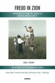 Freud In Zion Psychoanalysis And The Making Of Modern Jewish Identity by Haim Watzman