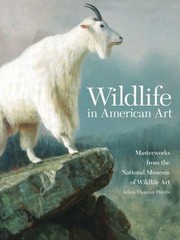 Cover of: Wildlife In American Art Masterworks From The National Museum Of Wildlife Art