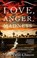 Cover of: Love Anger Madness
            
                Modern Library Classics Paperback