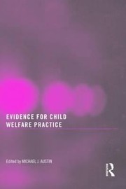 Cover of: Evidence For Child Welfare Practice by Michael J. Austin