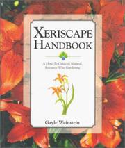 Cover of: Xeriscape handbook: a how-to guide to natural, resource-wise gardening