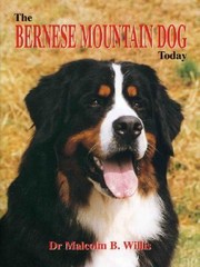 Cover of: The Bernese Mountain Dog Today
            
                Book of the Breed