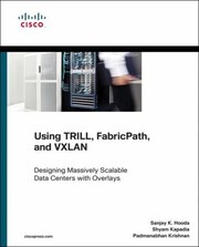 Cover of: Using Trill And Fabricpath Designing Massively Scalable Data Centers Msdc With Overlays