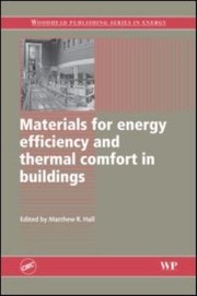 Materials For Energy Efficiency And Thermal Comfort In Buildings by M. Hall
