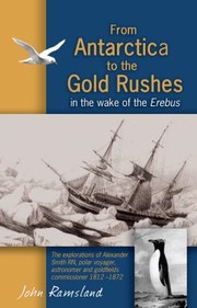 Cover of: From Antarctica To The Gold Rushes In The Wake Of The Erebus