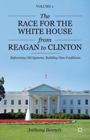 Cover of: The Race for the White House from Reagan to Clinton