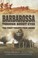 Cover of: Barbarossa Through Soviet Eyes The First Twentyfour Hours