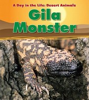 Gila Monster
            
                Day in the Life Desert Animals by Anita Ganeri