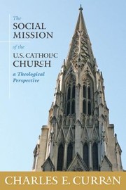 Cover of: The Social Mission of the US Catholic Church
            
                Moral Traditions