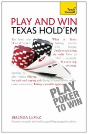 Cover of: Teach Yourself Play and Win Texas Hold Em