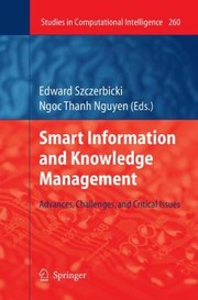 Cover of: Smart Information And Knowledge Management Advances Challenges And Critical Issues