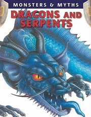 Cover of: Dragons and Serpents
            
                Monsters  Myths Library