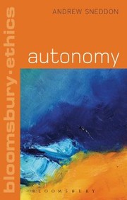 Cover of: Autonomy
            
                Bloomsbury Ethics